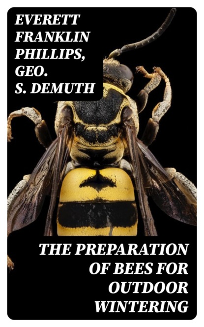 The Preparation of Bees for Outdoor Wintering