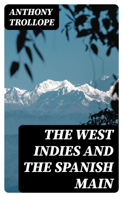 The West Indies and the Spanish Main