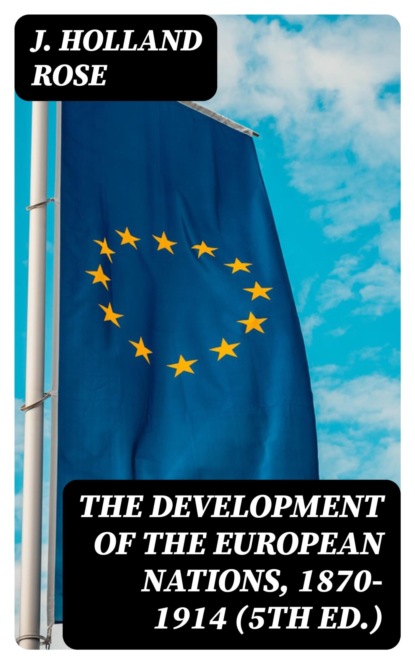 The Development of the European Nations, 1870-1914 (5th ed.)