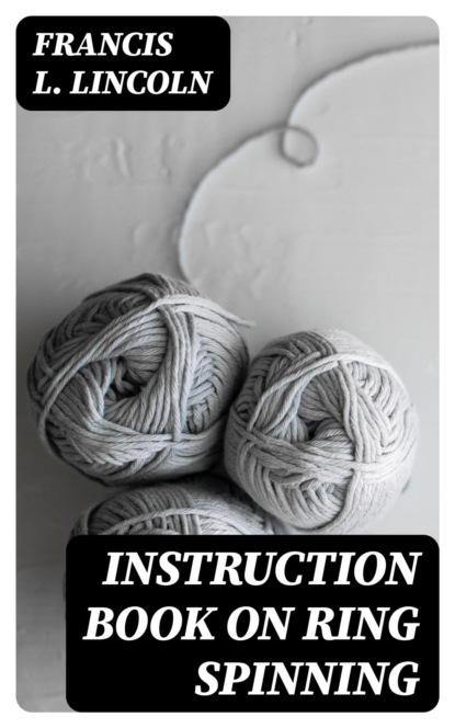 Instruction book on ring spinning