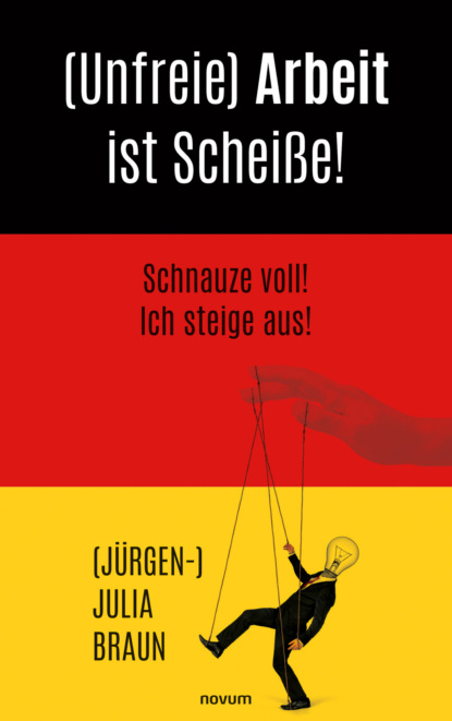 (Unfreie) Arbeit ist Scheiße!