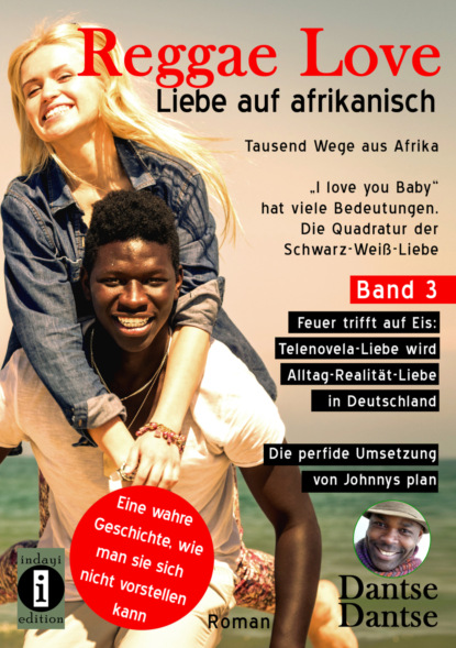 Reggae Love – "I love you Baby" hat viele Bedeutungen - Die Quadratur der Schwarz-Weiß-Liebe