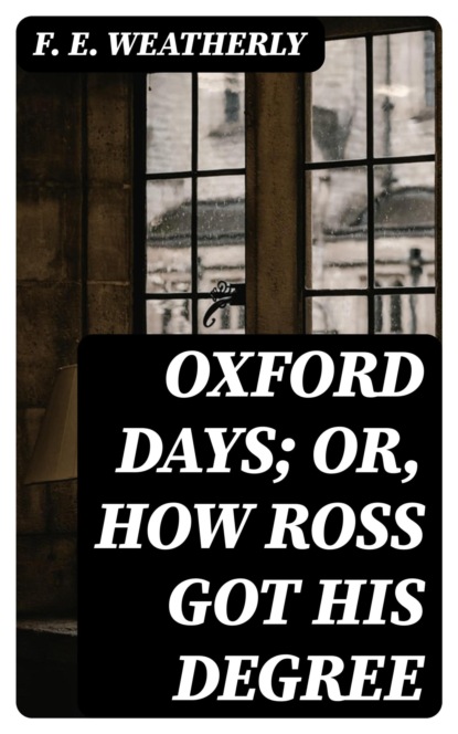 Oxford Days; or, How Ross Got His Degree