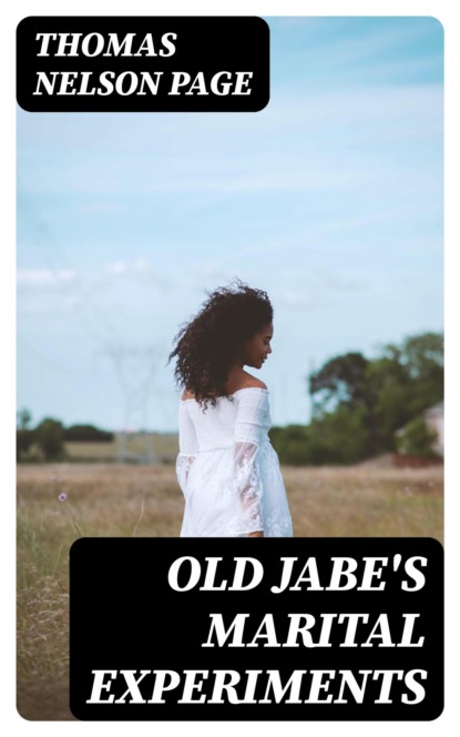Old Jabe's Marital Experiments