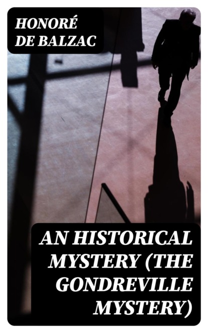An Historical Mystery (The Gondreville Mystery)