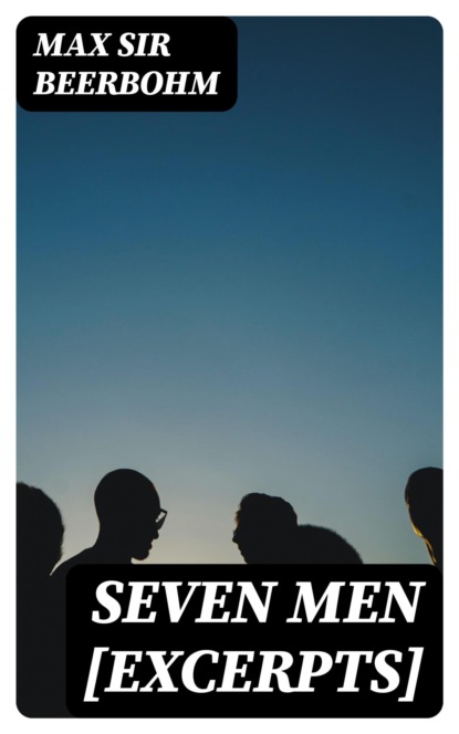 Seven Men [Excerpts]