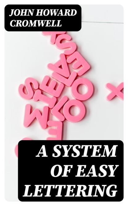 A System of Easy Lettering