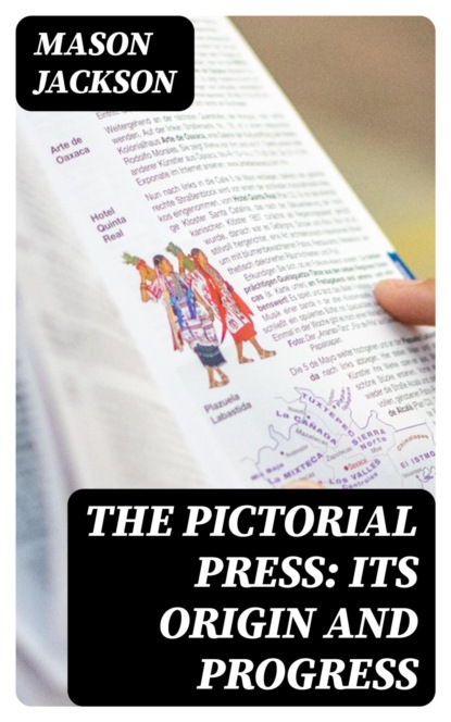 The Pictorial Press: Its Origin and Progress
