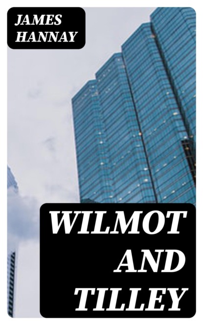 Wilmot and Tilley