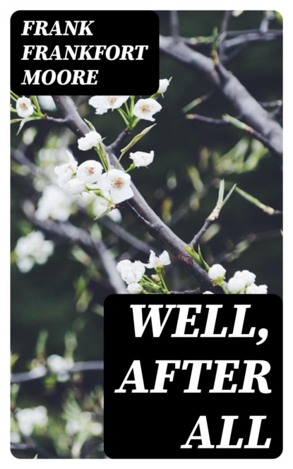 Well, After All