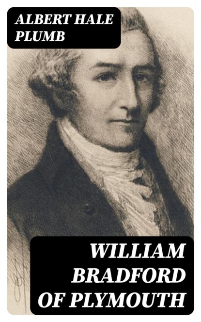 William Bradford of Plymouth