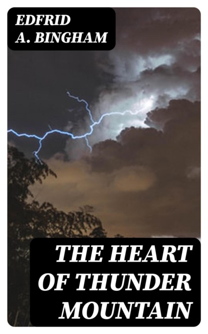 The Heart of Thunder Mountain