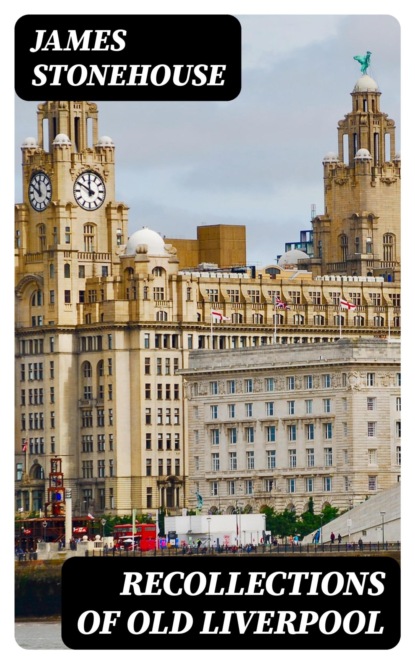 Recollections of Old Liverpool
