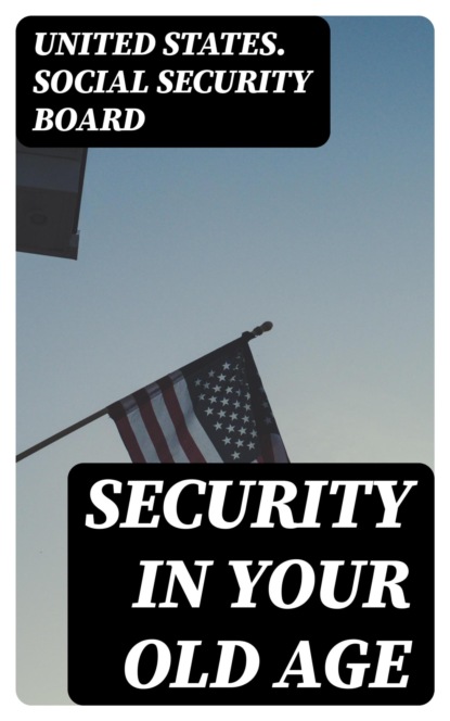 Security in Your Old Age