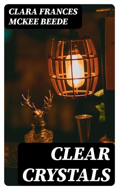 Clear Crystals