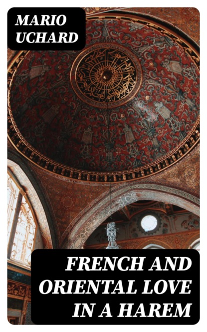 French and Oriental Love in a Harem