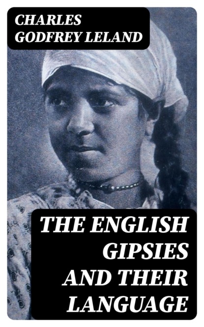 The English Gipsies and Their Language