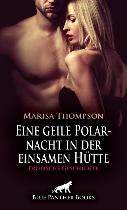 Eine geile Polarnacht in der einsamen Hütte | Erotische Geschichte