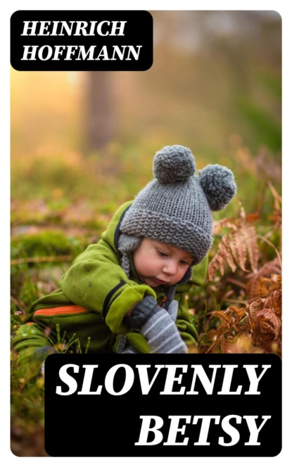 Slovenly Betsy