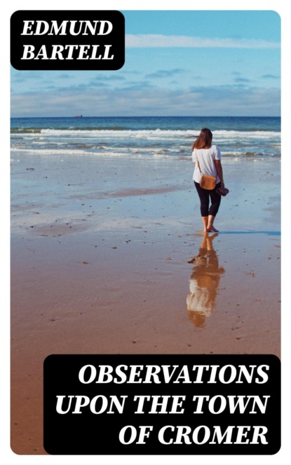 Observations upon the Town of Cromer