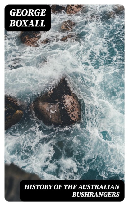 History of the Australian Bushrangers