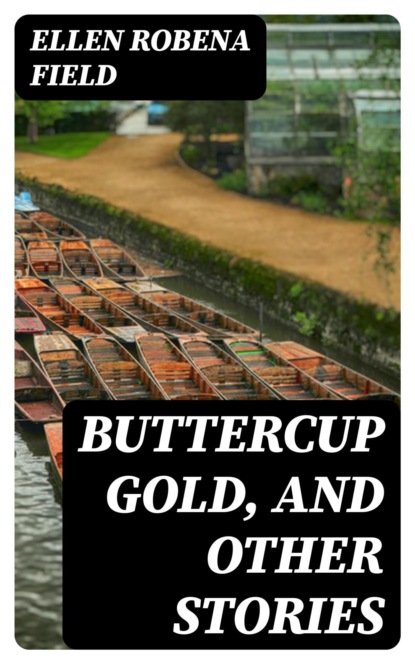 Buttercup Gold, and Other Stories