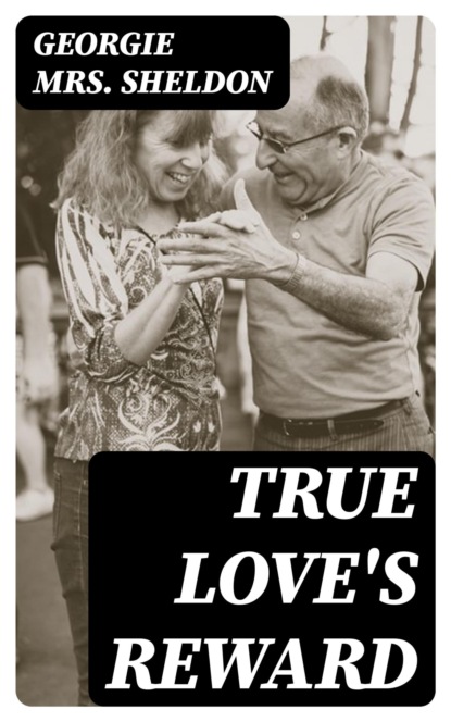 True Love's Reward