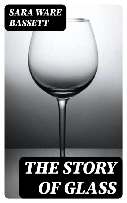 The Story of Glass
