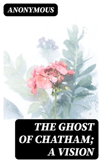 The Ghost of Chatham; A Vision