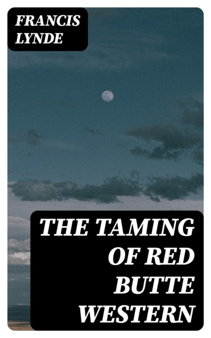 The Taming of Red Butte Western