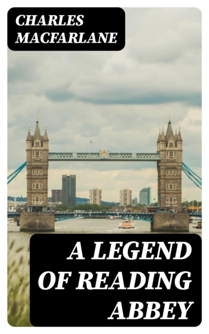 A Legend of Reading Abbey