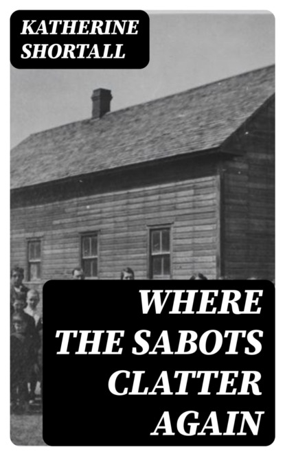 Where the Sabots Clatter Again