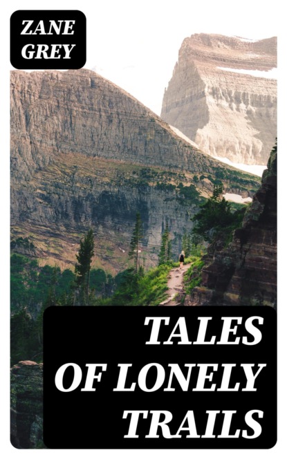 Tales of lonely trails