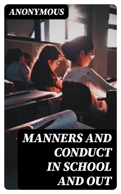 Manners and Conduct in School and Out