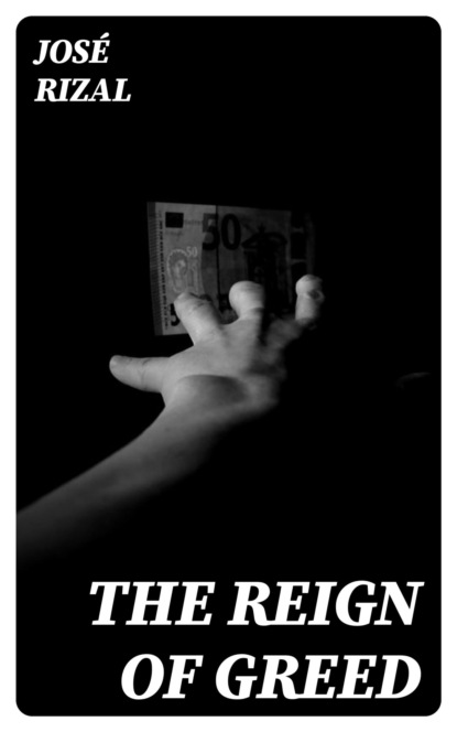 The Reign of Greed
