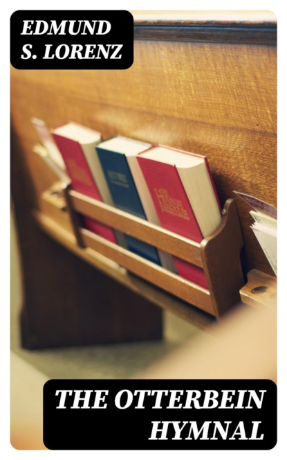 The Otterbein Hymnal