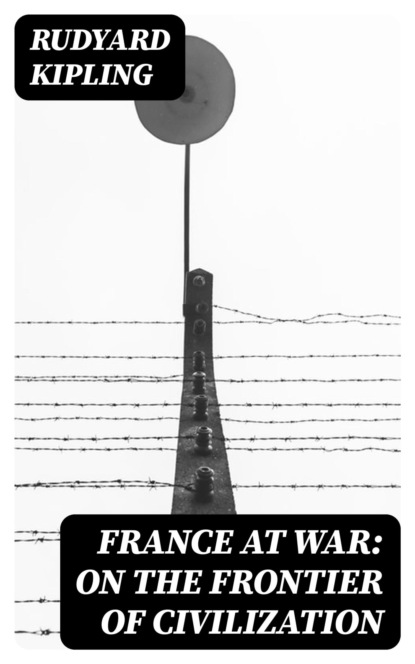 France at War: On the Frontier of Civilization