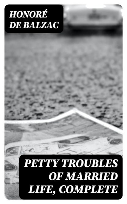 Petty Troubles of Married Life, Complete