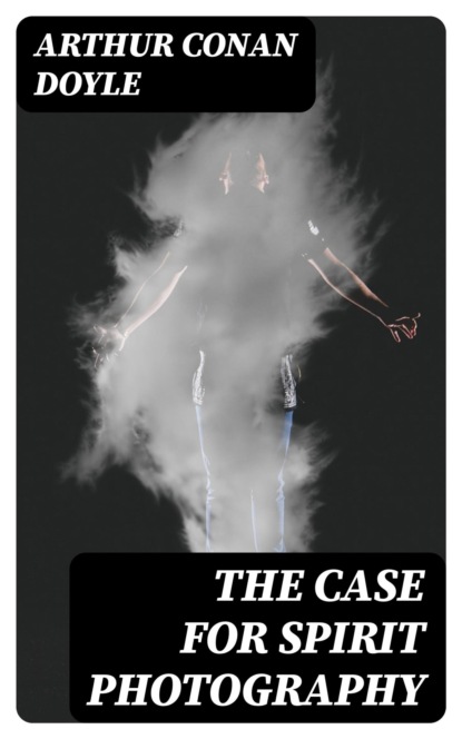 The Case for Spirit Photography