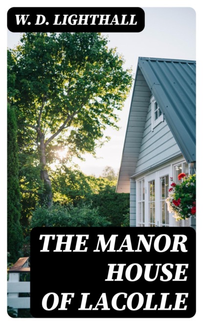 The Manor House of Lacolle