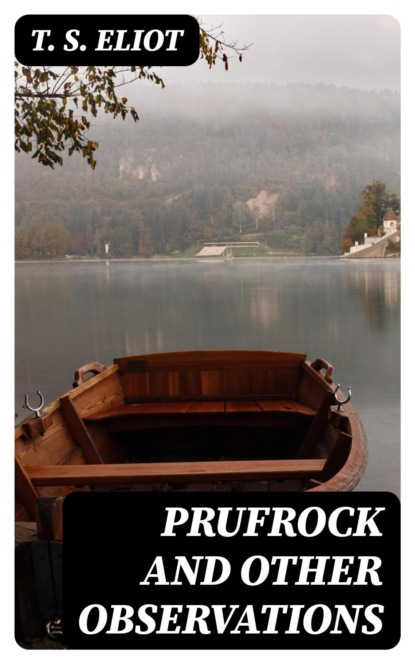 Prufrock and Other Observations