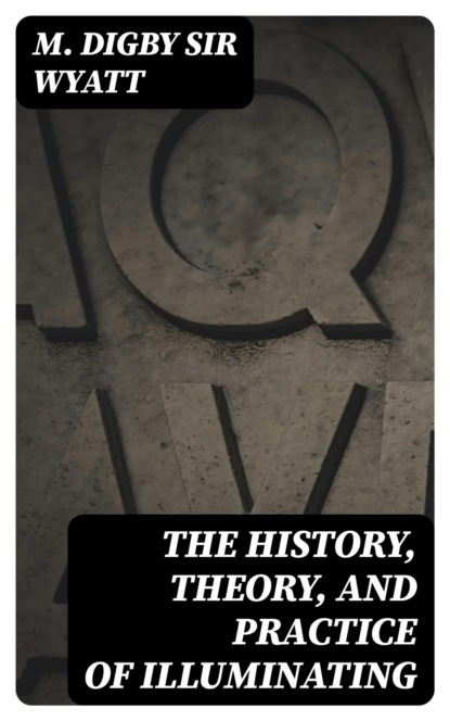 The History, Theory, and Practice of Illuminating