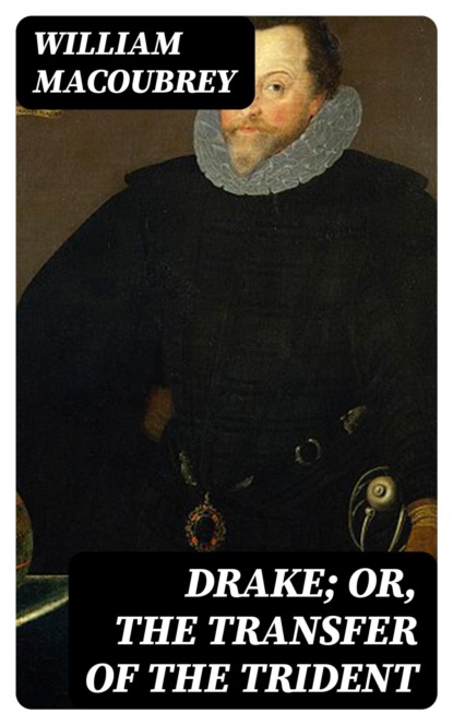 Drake; or, the Transfer of the Trident