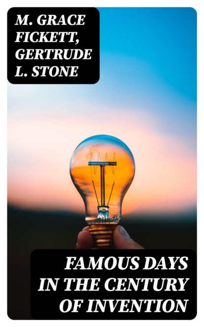 Famous Days in the Century of Invention