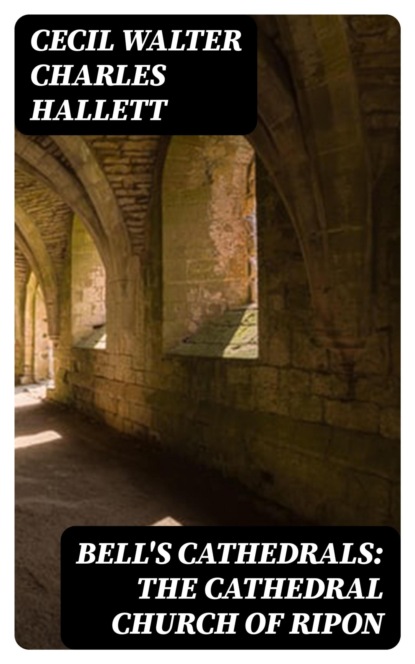 Bell's Cathedrals: The Cathedral Church of Ripon