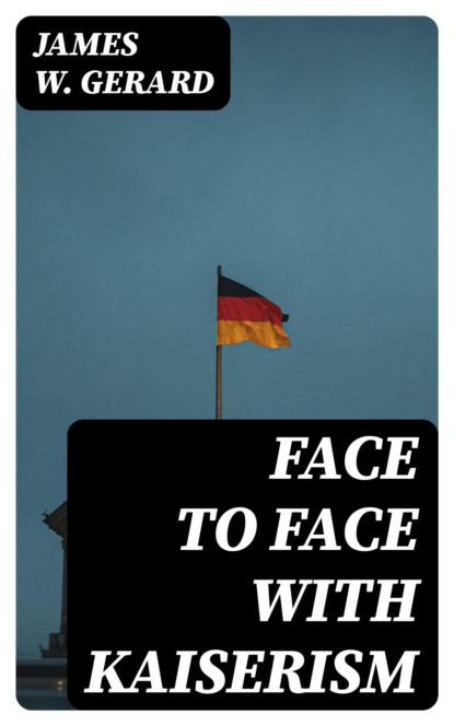 Face to Face with Kaiserism