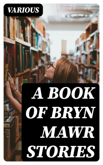A Book of Bryn Mawr Stories