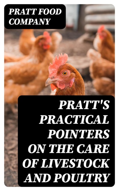 Pratt's Practical Pointers on the Care of Livestock and Poultry