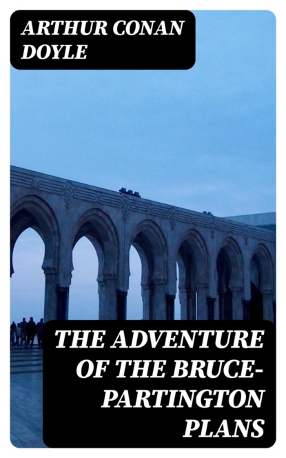 The Adventure of the Bruce-Partington Plans