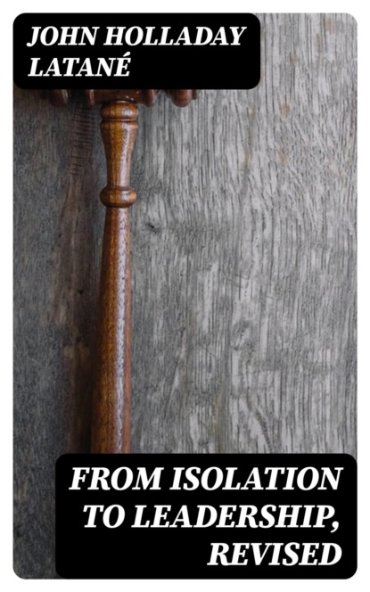 From Isolation to Leadership, Revised